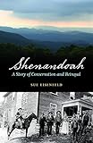 Shenandoah: A Story of Conservation and Betrayal