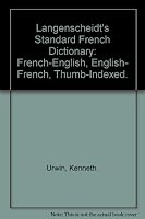 Langenscheidt's Standard French Dictionary: French-English, English- French, Thumb-Indexed. B001U1I5IW Book Cover
