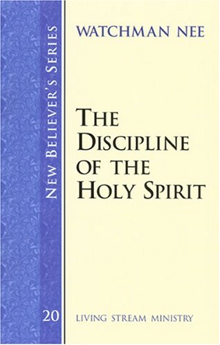The Discipline of the Holy Spirit (New Believer's Series)