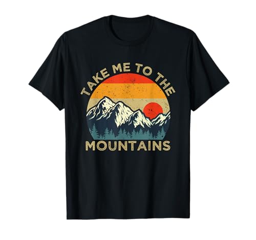 Funny Hills Mountains Hiking Nature Outdoor Fun Joke Camiseta