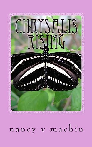 Chrysalis Rising: Two Epic Poems (Mosaic70Books)