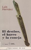 El destino, el barro y la coneja B0013GFSGG Book Cover