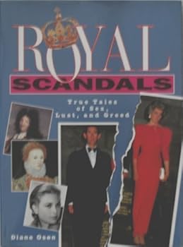Hardcover Royal Scandals: True Tales of Sex, Lust, and Greed by Osen, Diane published by MetroBooks (NY) Hardcover Book