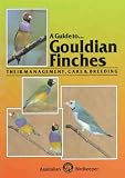 Guide to Gouldian Finches Their Management, Care and Breeding