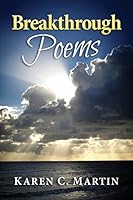 Breakthrough Poems: Incredible Moments With God 151725731X Book Cover