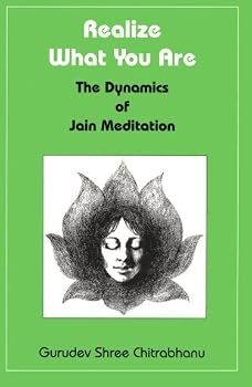 Mass Market Paperback Realize What You Are: The Dynamics of Jain Meditation Book