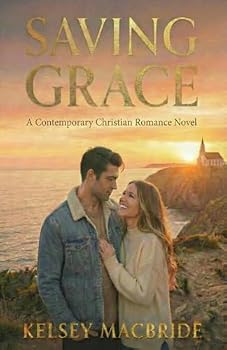 Saving Grace: A Contemporary Christian Romance Novel (Glen Ellen Series)