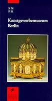 Kunstgewerbemuseum Berlin. 3791318012 Book Cover