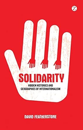 Solidarity: Hidden Histories and Geographies of Internationalism book cover