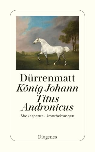 König Johann / Titus Andronicus: Shakespeare-Umarbeitungen (detebe) (German Edition)