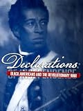 Declarations: Black Americans and the Revolutionary War