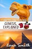 Genesis, Explained (Bible With a Smile Book 1)