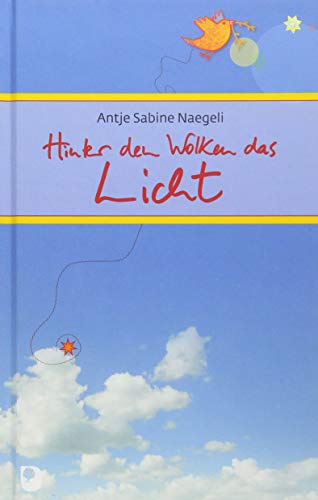 Hinter den Wolken das Licht (Eschbacher Präsente)