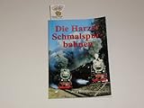  Die Harzer Schmalspurbahnen.