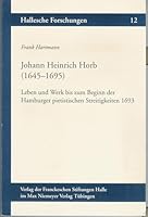 Johann Heinrich Horb (1645-1695): Leben Und Werk Bis Zum Beginn Der Hamburger Pietistischen Streitigkeiten 1693 3447063475 Book Cover