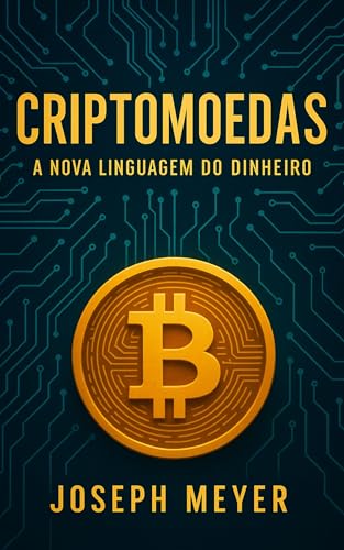 Criptomoedas: A Nova Linguagem Do Dinheiro