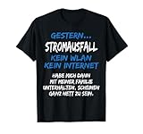 Stromausfall t shirt Lustige Sprüche T-shirt