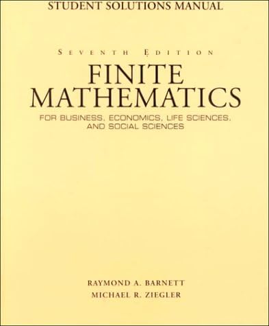 Finite Mathematics Bsn Ecn Life Ssm: Student Solutions Manual