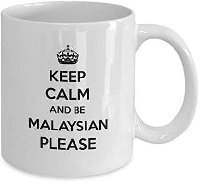 MALAYSIAN Coffee Mug - Keep Calm and be MALAYSIAN Please Ceramic Mugs - Best MALAYSIAN Gifts idea for Women, Mother, Aunt - On Christmas, Birthday - 11 Oz Tea Cup White
