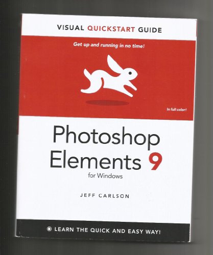Photoshop Elements 9 for Windows: Visual QuickStart Guide (Visual QuickStart Guides)