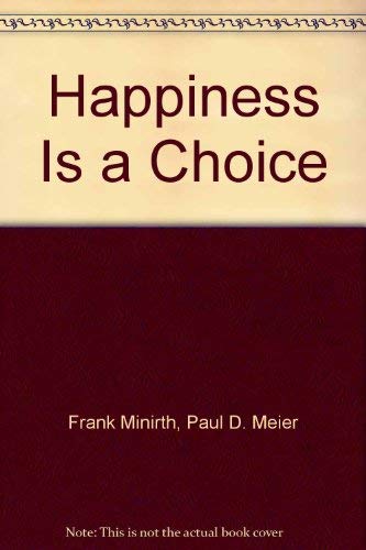 Happiness Is a Choice : Overcoming Depression 0801060613 Book Cover