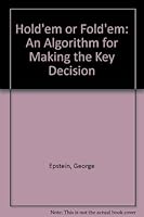 Hold'em or Fold'em: An Algorithm for Making the Key Decision 0938648462 Book Cover
