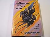 The Nightmare and Her Foal: And Other Stories