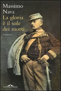 Hardcover La gloria e' il sole dei morti (Italian Edition) [Italian] Book