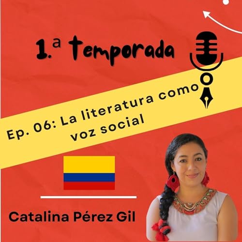 Ep. 06: La literatura como voz social copertina
