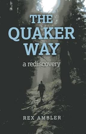 The Quaker Way: A Rediscovery-Wow! eBook
