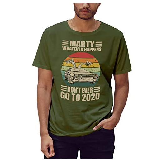 Marty Whatever Happens Don't Ever Go To 2020 Vintage Militär grön T-shirt för män Size M