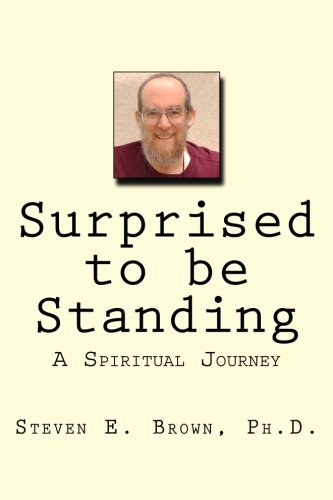 Surprised to be Standing: A Spiritual Journey
