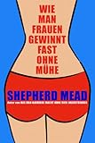  Wie man Frauen gewinnt fast ohne Mühe!
