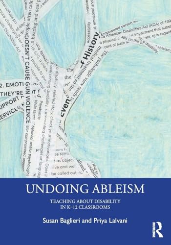 Undoing Ableism: Teaching About Disability In K-12 Classrooms