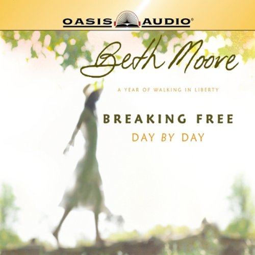 Breaking Free Day by Day A Year of Walking in