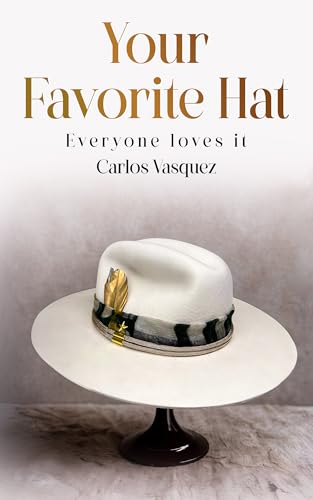 Your Favorite Hat: Everyone loves it