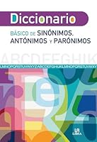 Diccionario básico de sinónimos y antónimos y parónimos (Spanish Edition) 8466231277 Book Cover