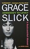 Somebody to Love?: A Rock-and-Roll Memoir
