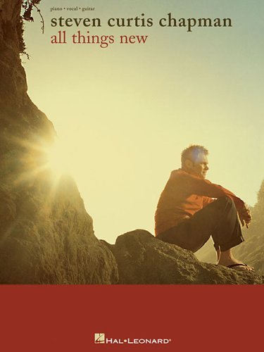 Steven Curtis Chapman - All Things New