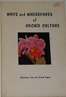 Whys and Wherefores of Orchid Culture: Selections from The Orchid Diges B000EUFNSK Book Cover