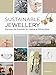 Sustainable Jewellery: Principles and Processes for Creating an Ethical Brand