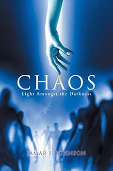 Paperback Chaos: Light Amongst the Darkness Book
