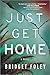 Just Get Home: an intense thriller perfect for book clubs