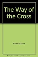 The Way of the Cross B000HHZ0JM Book Cover
