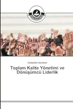 Paperback Toplam Kalite Yönetimi ve Dönüşümcü Liderlik [Turkish] Book