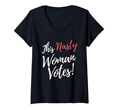 Mujer Camisa para mujer Nasty Woman Votes Feminist Progressive Camiseta Cuello V