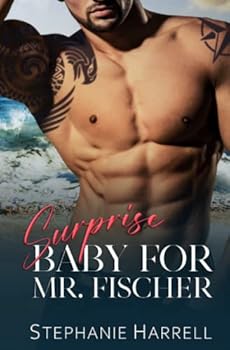 Paperback Surprise Baby for Mr. Fischer (Curvy Ever After) Book
