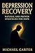 Depression Recovery: Natural and Proven Strategies for Hope (English Edition)