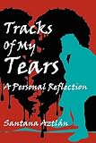 Tracks Of My Tears: A Personal Reflection