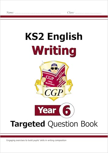 KS2 English Writing Targeted Question Book - Year 6 (CGP KS2 English)